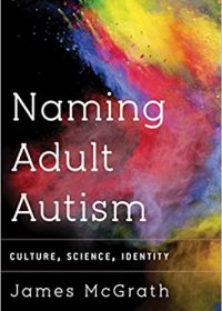 Cover of James McGrath's book, "Naming Adult Autism." White font with a rainbow background.